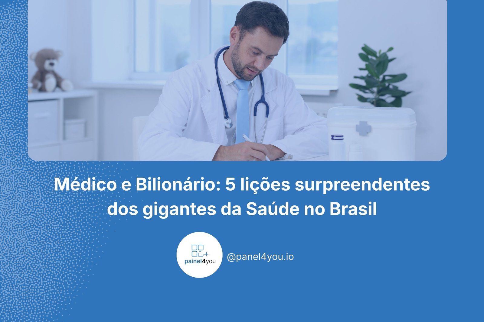 Médico empreendedor de sucesso