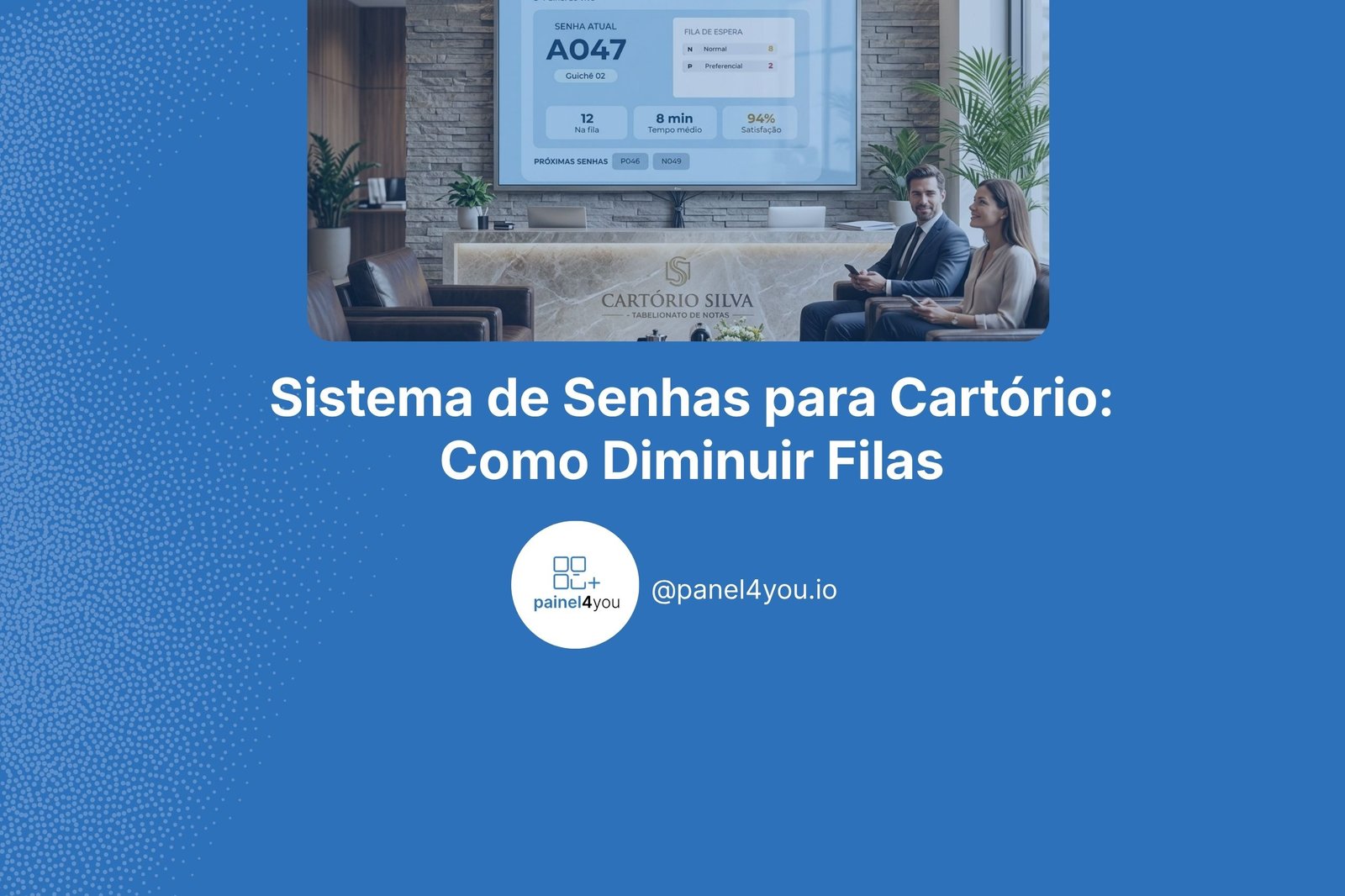 Como funciona sistema de senhas em cartório